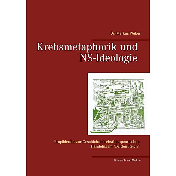 Krebsmetaphorik und NS-Ideologie, Markus Weber
