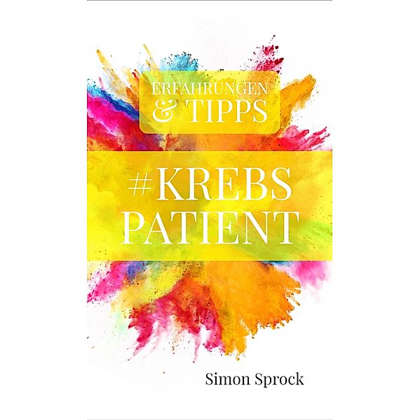 #Krebspatient, Simon Sprock