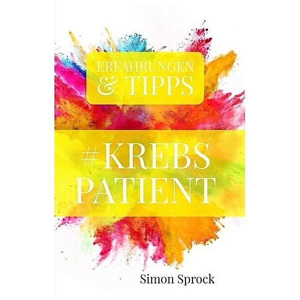 #Krebspatient, Simon Sprock