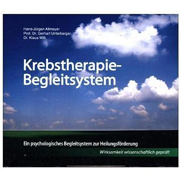 Krebstherapie-Begleitsystem, 3 Audio-CDs, Hans-Jürgen Altmeyer, Gerhart Unterberger, Klaus Witt