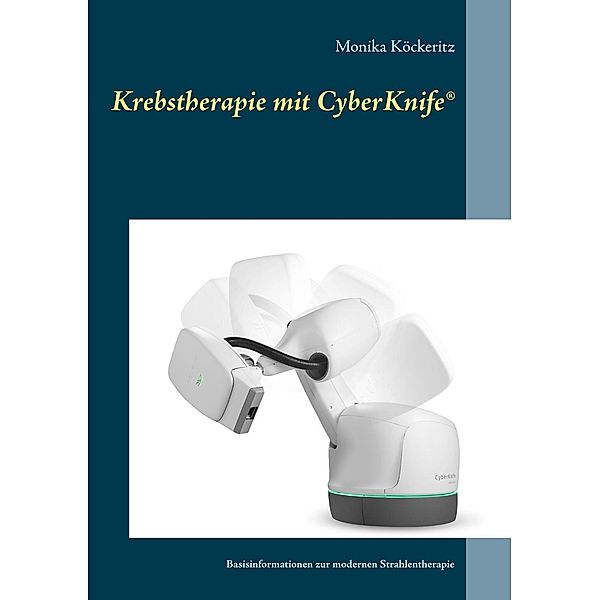 Krebstherapie mit CyberKnife®, Monika Köckeritz