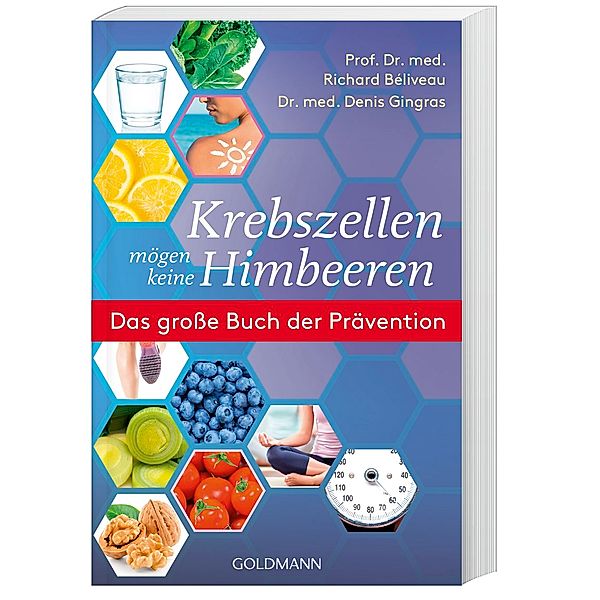 Krebszellen mögen keine Himbeeren, Prof. Dr. med. Richard Béliveau, Dr. med. Denis Gingras