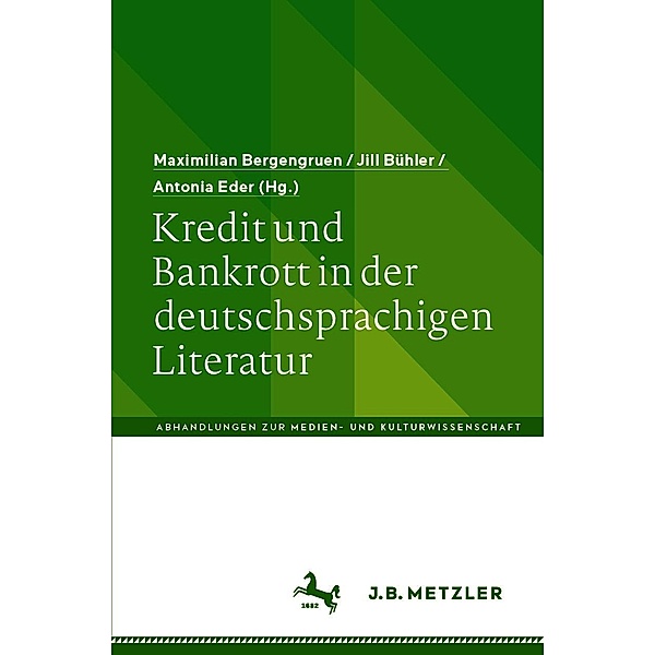 Kredit und Bankrott in der deutschsprachigen Literatur / Abhandlungen zur Medien- und Kulturwissenschaft