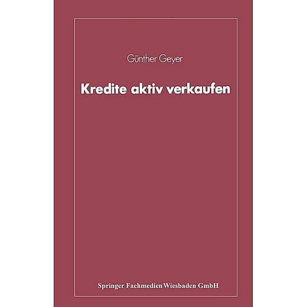 Kredite aktiv verkaufen, Günther Geyer