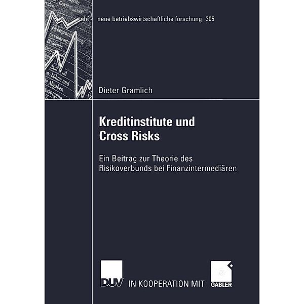 Kreditinstitute und Cross Risks / neue betriebswirtschaftliche forschung (nbf) Bd.305, Dieter Gramlich