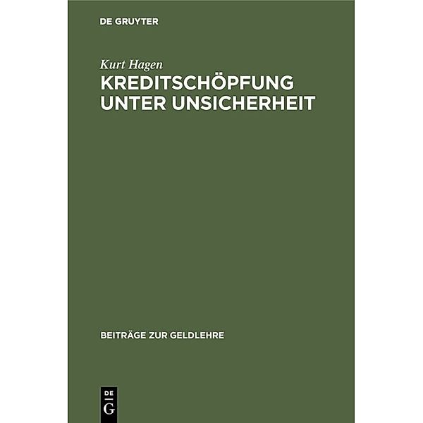 Kreditschöpfung unter Unsicherheit, Kurt Hagen