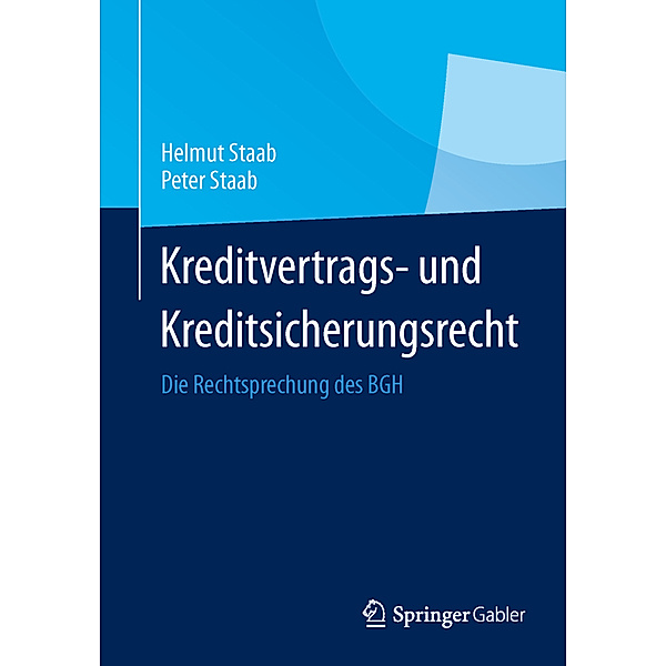 Kreditvertrags- und Kreditsicherungsrecht, Helmut Staab, Peter Staab