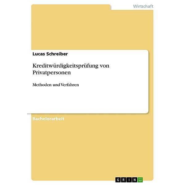 Kreditwürdigkeitsprüfung von Privatpersonen, Lucas Schreiber