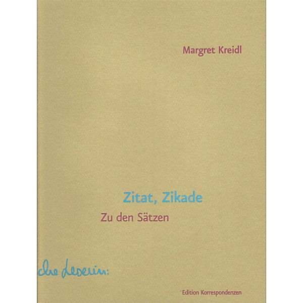 Kreidl, M: Zitat, Zikade, Margret Kreidl