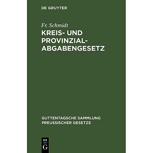 Kreis- und Provinzial-Abgabengesetz, Fr. Schmidt