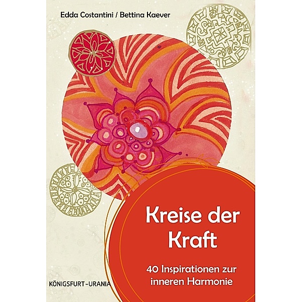 Kreise der Kraft. 40 Inspirationen zur inneren Harmonie, m. 40 Inspirationskarten, Edda Costantini, Bettina Kaver