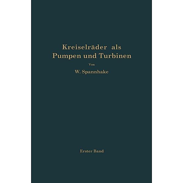 Kreiselräder als Pumpen und Turbinen, Wilhelm Spannhake