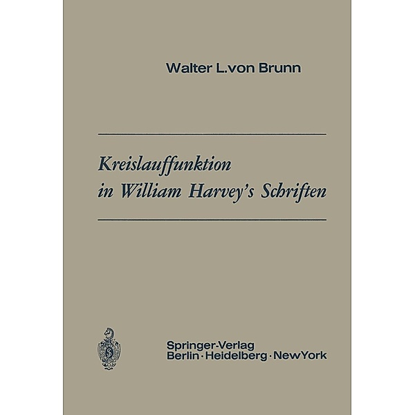 Kreislauffunktion in William Harvey's Schriften, Walter L. V. Brunn