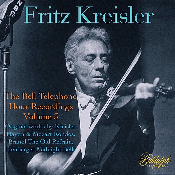 Kreisler-The Bell Telephone Recordings: Vol.3, Fritz Kreisler