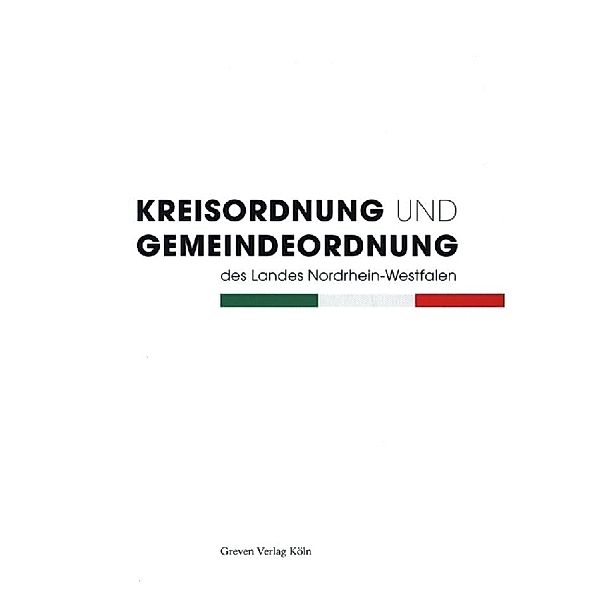 Kreisordnung und Gemeindeordung des Landes Nordrhein-Westfalen