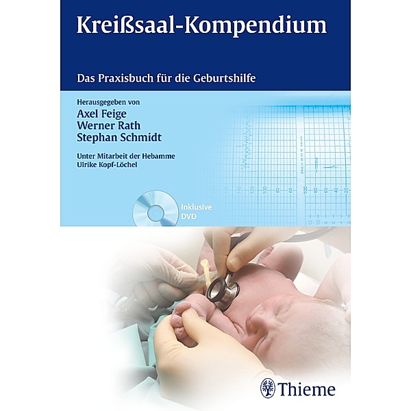 Kreißsaal-Kompendium, m. DVD, Axel Feige, Werner Rath, Stephan Schmidt