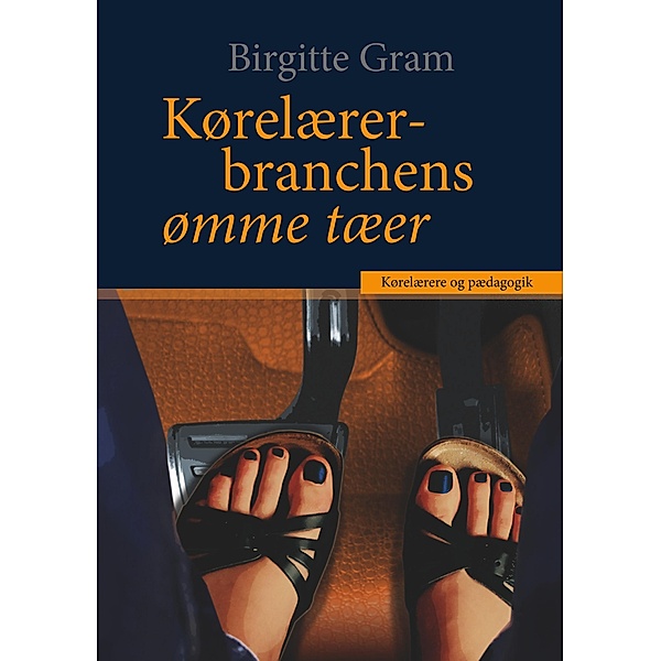 Kørelærerbranchens ømme tæer, Birgitte Gram
