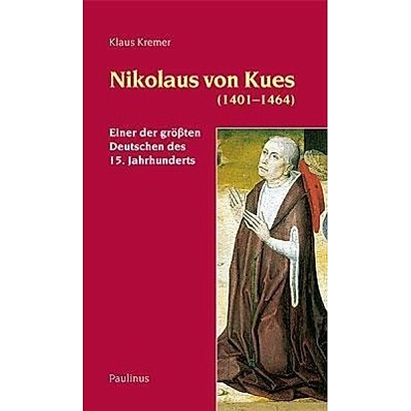 Kremer, K: Nicolas de Cues (1401-1464), Klaus Kremer