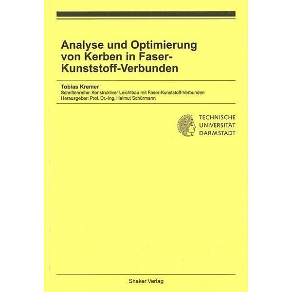 Kremer, T: Analyse und Optimierung von Kerben in Faser-Kunst, Tobias Kremer