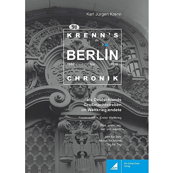 Krenn's Berlin-Chronik 1900 bis 1918, Karl-Jürgen Krenn