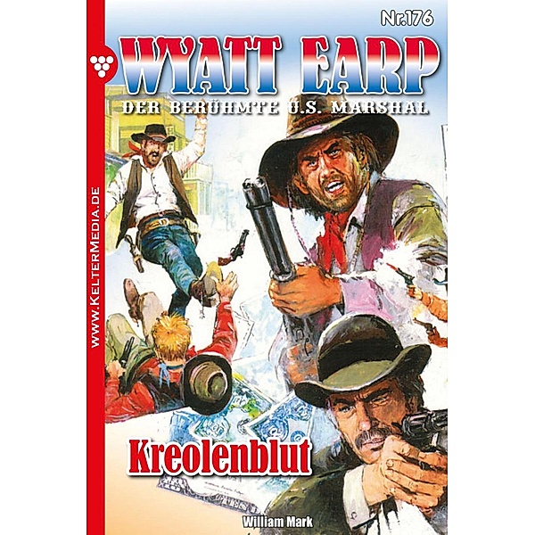 Kreolenblut / Wyatt Earp Bd.176, Mark William