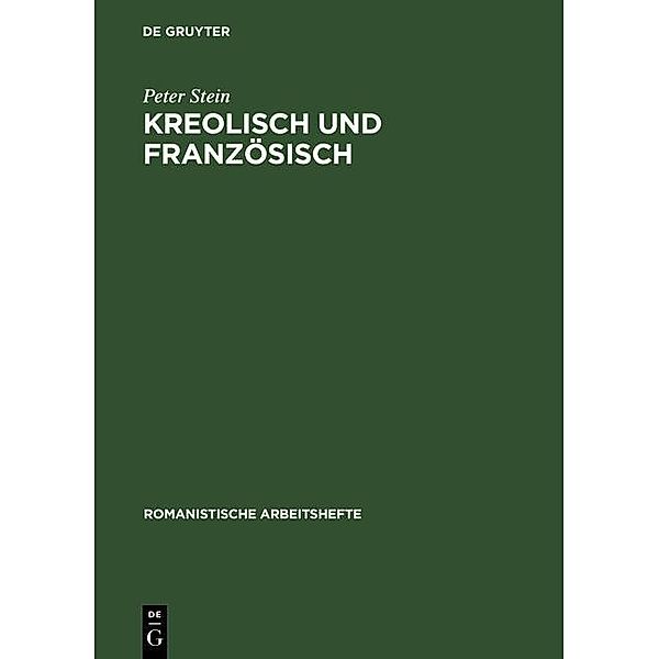 Kreolisch und Französisch / Romanistische Arbeitshefte Bd.25, Peter Stein