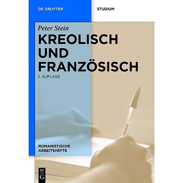 Kreolisch und Französisch / Romanistische Arbeitshefte Bd.25, Peter Stein