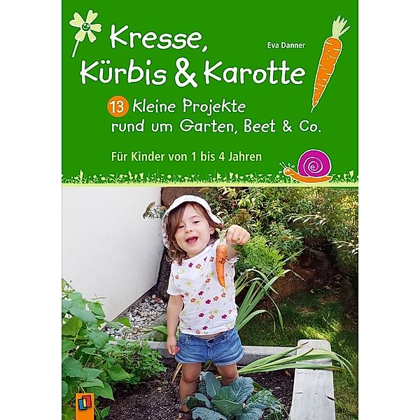 Kresse, Kürbis und Karotte, Eva Danner