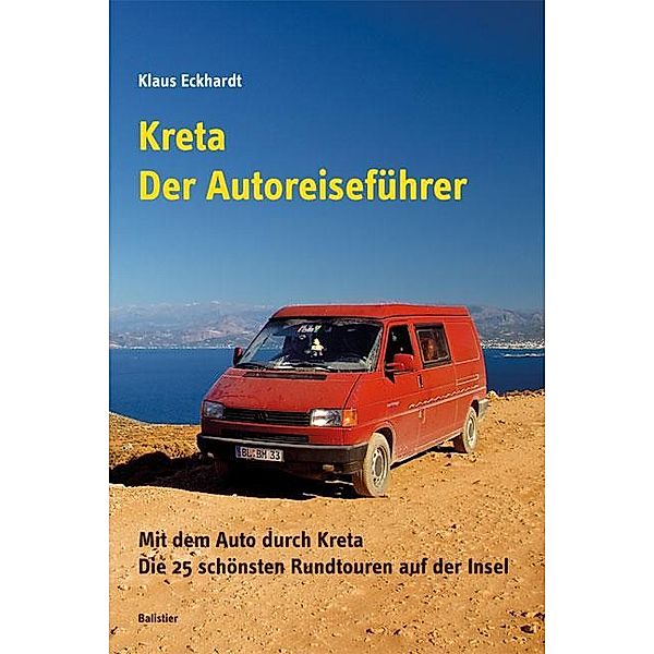 Kreta - Der Autoreiseführer, Klaus Eckhardt