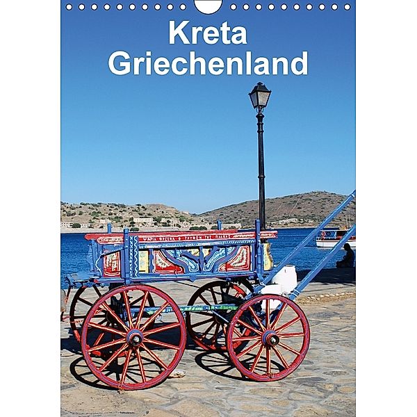 Kreta Griechenland (Wandkalender 2018 DIN A4 hoch) Dieser erfolgreiche Kalender wurde dieses Jahr mit gleichen Bildern u, Peter Schneider