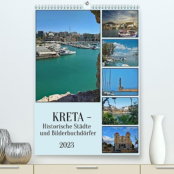 Kreta - Historische Städte und Bilderbuchdörfer (Premium, hochwertiger DIN A2 Wandkalender 2023, Kunstdruck in Hochglanz, Claudia Kleemann