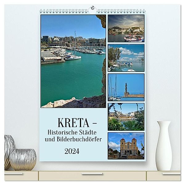 Kreta - Historische Städte und Bilderbuchdörfer (hochwertiger Premium Wandkalender 2024 DIN A2 hoch), Kunstdruck in Hochglanz, Claudia Kleemann