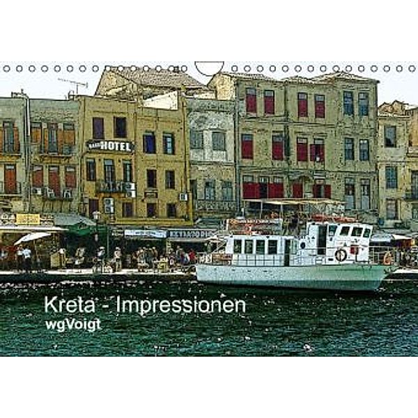 Kreta-Impressionen (Wandkalender 2015 DIN A4 quer), W. G. Voigt