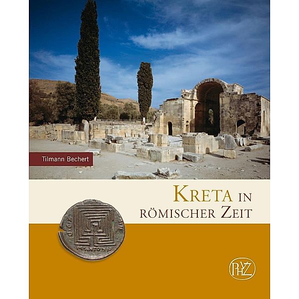 Kreta in römischer Zeit, Tilmann Bechert