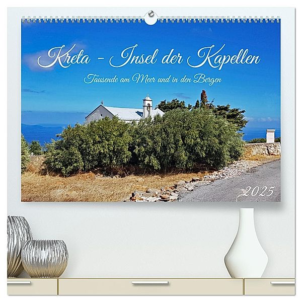 Kreta - Insel der Kapellen (hochwertiger Premium Wandkalender 2025 DIN A2 quer), Kunstdruck in Hochglanz, Calvendo, Claudia Kleemann