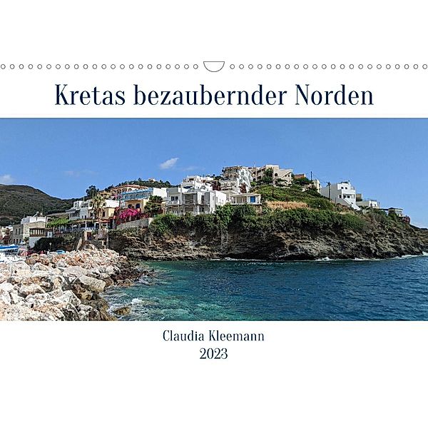 Kretas bezaubernder Norden (Wandkalender 2023 DIN A3 quer), Claudia Kleemann