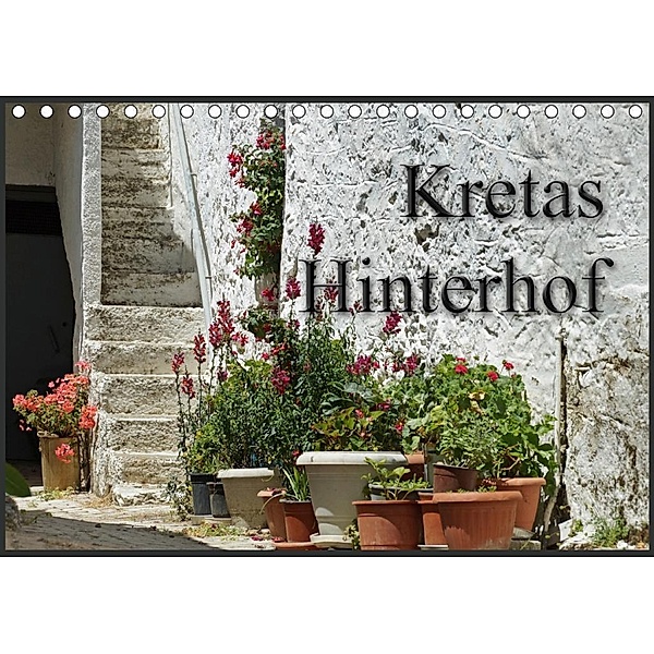 Kretas Hinterhof (Tischkalender 2020 DIN A5 quer)