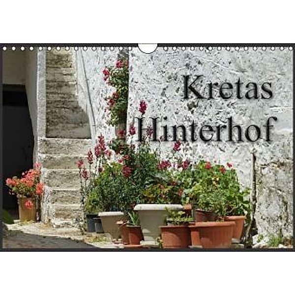 Kretas Hinterhof (Wandkalender 2015 DIN A4 quer), Flori0