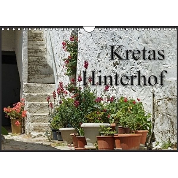 Kretas Hinterhof (Wandkalender 2016 DIN A4 quer), Flori0