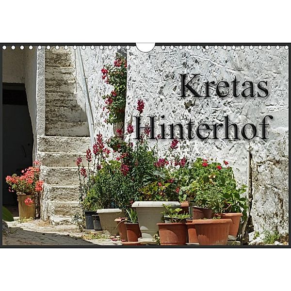 Kretas Hinterhof (Wandkalender 2020 DIN A4 quer)
