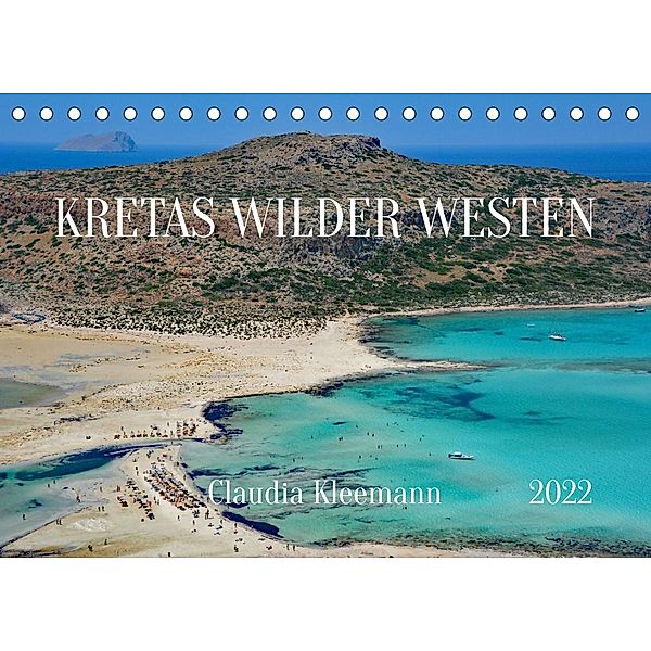 Kretas Wilder Westen (Tischkalender 2022 DIN A5 quer), Claudia Kleemann