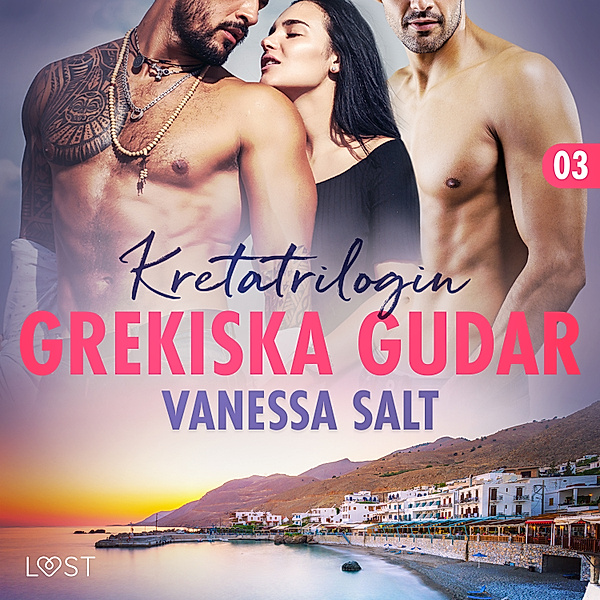 Kretatrilogin - 3 - Grekiska Gudar - erotisk novell, Vanessa Salt