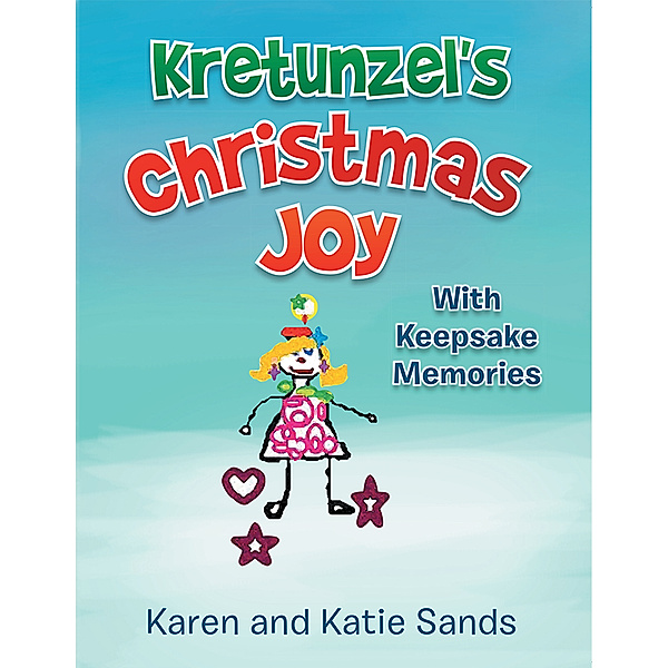 Kretunzel's Christmas Joy, Karen Sands, Katie Sands