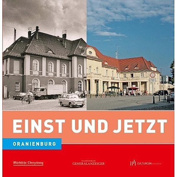 Kreutzer, S: Einst und Jetzt - Oranienburg, Stefanie Kreutzer