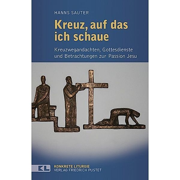 Kreuz, auf das ich schaue, Hanns Sauter