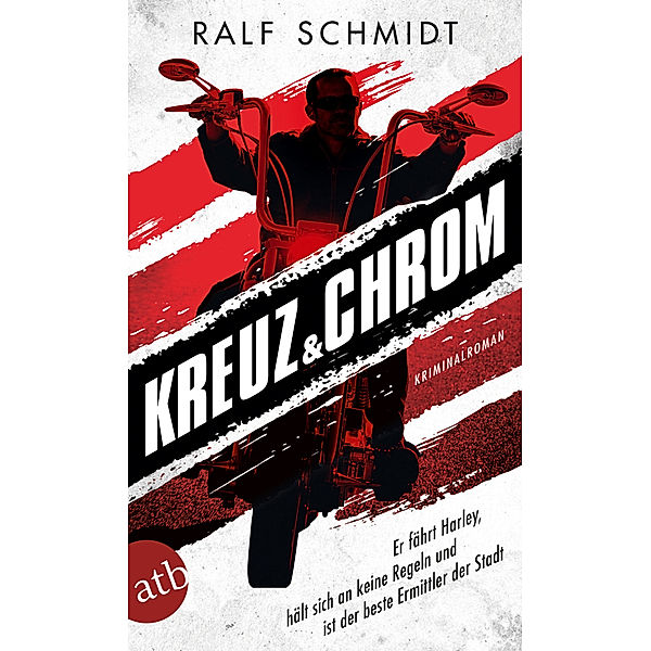 Kreuz und Chrom / Jan Schröder Bd.1, Ralf Schmidt