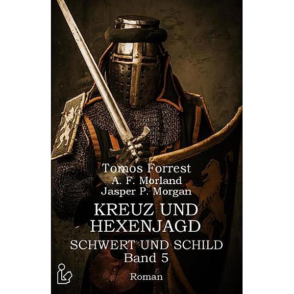 Kreuz und Hexenjagd, Tomos Forrest, A. F. Morland, Jasper P. Morgan