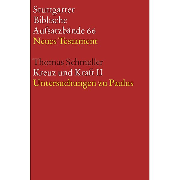 Kreuz und Kraft II / Stuttgarter Biblische Aufsatzbände (SBAB), Thomas Schmeller