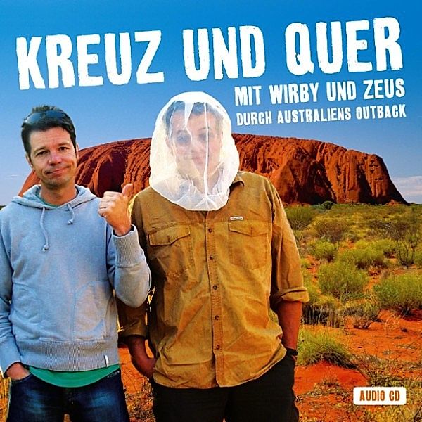 Kreuz und Quer - Australien, Sascha Zeus, Michael Wirbitzky