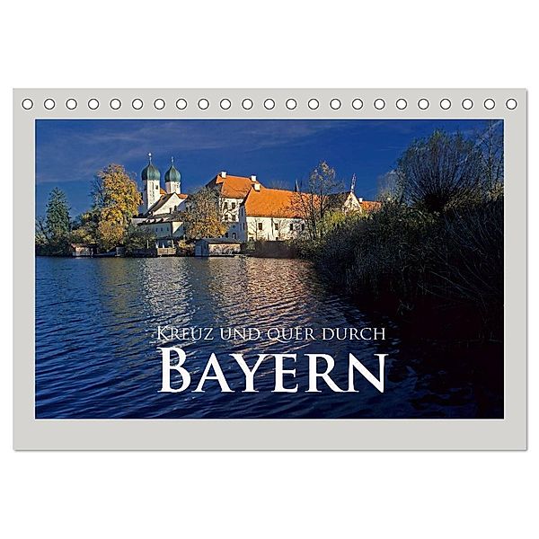 Kreuz und quer durch Bayern (Tischkalender 2024 DIN A5 quer), CALVENDO Monatskalender, Rick Janka